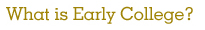 earlycollege_whatis